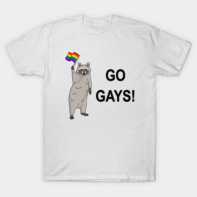 Go Gays! - Funny Raccoon Pride Meme T-Shirt by Football from the Left